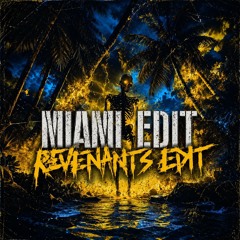 USH - Miami (Revenants Edit)