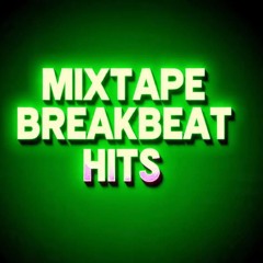 MIXTAPE BREAKBEAT HITS