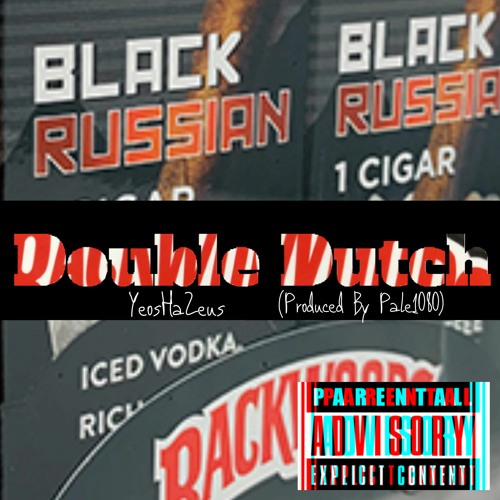 DOUBLE DUTCH ( Engineered By Xotic )(Produced By Pale1080)