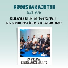 #246 | Kinnisvarajutud LIVE Ida-Virumaalt: kus ja mida idas lähiaastatel arendatakse?