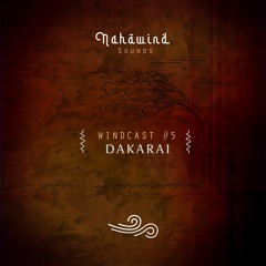 Windcast#5 : Dakarai ༄ Origins of Fire