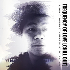 Frequency of Love [EP Chill Out]