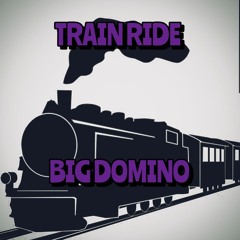 Big Domino - Train Ride