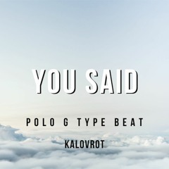 (FREE) Polo G x TooSii x Lil Tjay Type Beat - "You Said" | Guitar Type Beat