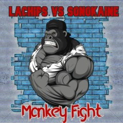 LaChips VS Sonokaïne - Monkey Fight