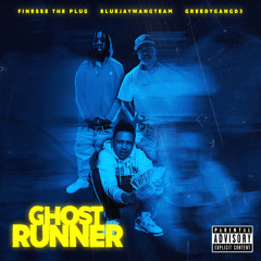 Ft BluejayWangTeam and GreedyGang D3 “Ghost Runner”👻🏃🏾‍♂️