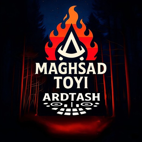 Ardtash - Maghsad Toyi