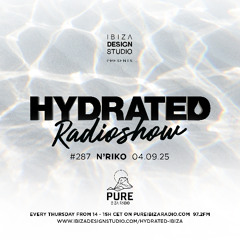HRS287 - N’RIKO - Hydrated Radio show on Pure Ibiza Radio - 04.09.25