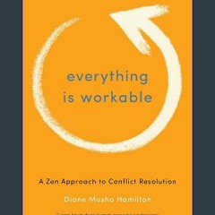 {pdf} 📚 Everything Is Workable: A Zen Approach to Conflict Resolution ZIP