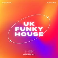 UK Funky House Mix | DJ Mads Diamond