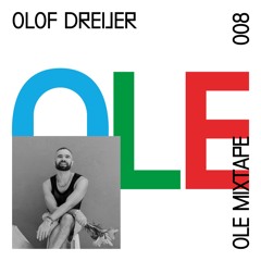 OLE mixtape 008: Olof Dreijer