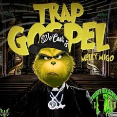 Melly Migo - Real RPs (Trap Gospel)