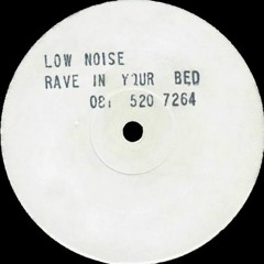 Low Noise Block ‎– Rave In The Bedroom Part 2