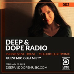 Deep & Dope Radio 002 | Guest Mix by Olga Misty