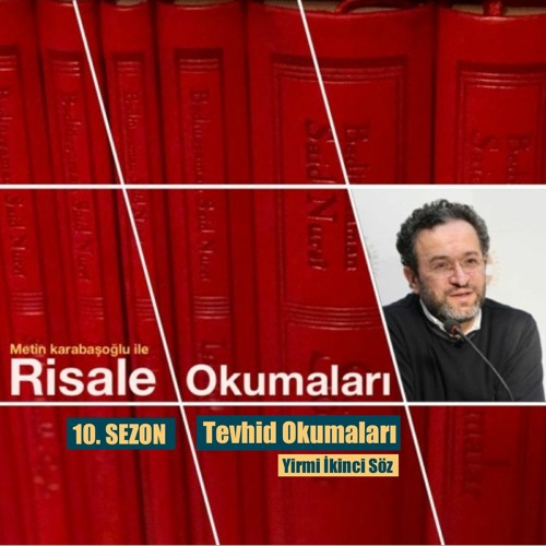 Tevhid Okumaları -Yirmi İkinci Söz/ Dördüncü Lem’a- Ders 18