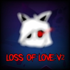 Loss of Love V2
