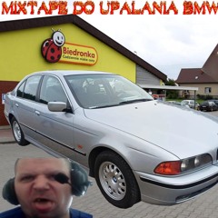 🔥MIXTAPE Do Upalania BMW E39 Pod Biedronka🔥