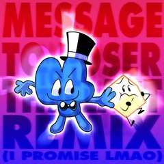 jacknjellify - Message to Loser REMIX (2023 Redux)