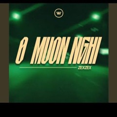 0 Muốn Nghĩ - zexzex
