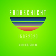 Marcel Kreuzheck - Frühschicht - 15.02.2020 @ Herzschlag