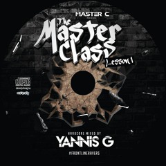 Master Class Lesson 1 - Bonus Hardcore Mix - Yannis G & Master C