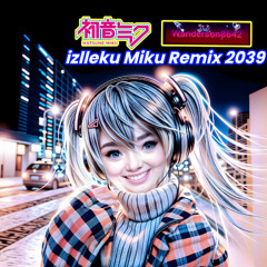 izlleku Miku Remix 2039