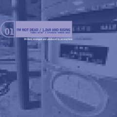 I'm Not Dead / 1.269 And Rising (2014 Drum & Bass Interpretation)