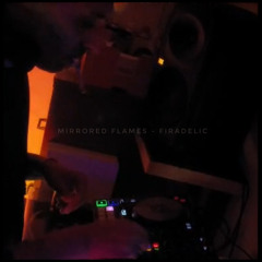 Mirrored Flames  7.5.2025