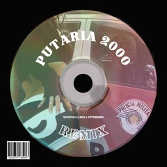 SD9 x PUTERRIER x MONTELO - PUTARIA 2000 remix