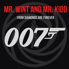 Diamonds Are Forever - MR. WINT AND MR. KIDD (2022 re-recording)