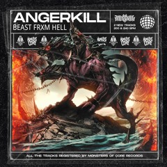 Angerkill - Beast Frxm Hell (OUT NOW!)