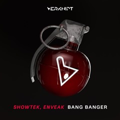 Showtek, Enveak, SHOWTEKNO - Bang Banger [Verknipt Records]