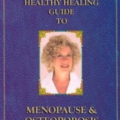 FREE KINDLE 📜 Dr. Linda Page's Healthy Healing Guide to Menopause & Osteoporosis by