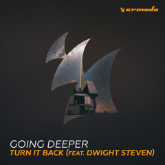 Going Deeper feat. Dwight Steven - Turn It Back (feat. Dwight Steven) (Extended Mix)