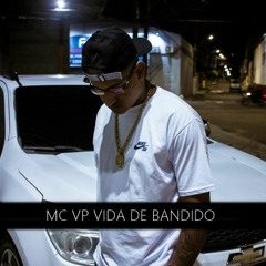 MTG VIDA DE BANDIDO MC VP [DJ EUBER] 2023