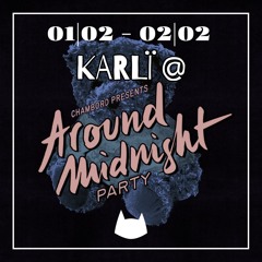 KARLÏ @ Kater Around Midnight Party Opening Set
