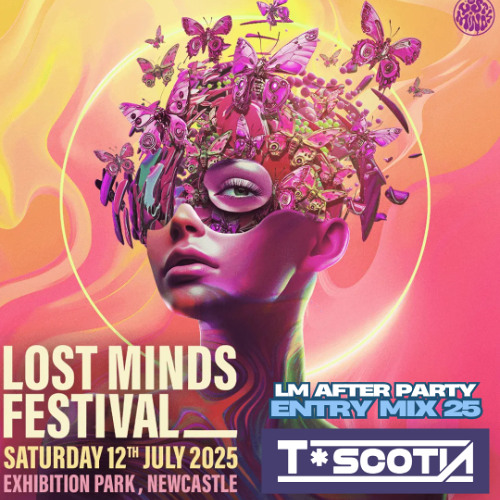 T*SCOTIA LOST MINDS AFTER PARTY ENTRY MIX 150 - 170 BPM