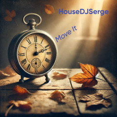 HouseDJSerge £ Move It