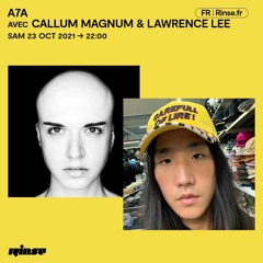 A7A Avec Callum Magnum & Lawrence Lee - 23 Octobre 2021