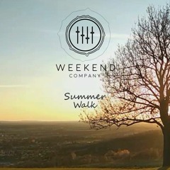 Weekend Company - Summer Walk