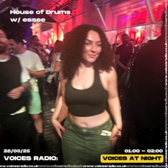 House of Drums w/ essee - 28/05/25 - Voices Radio