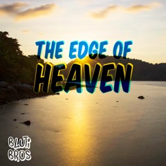 The Edge of Heaven (Mashup)