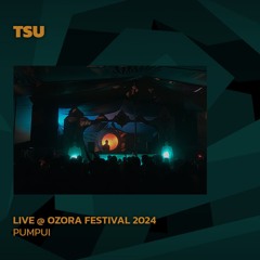 Tsu @ Ozora 2024 | Pumpui
