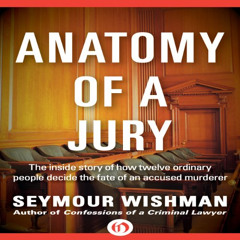 [ACCESS] EBOOK 💕 Anatomy of a Jury: The Inside Story of How 12 Ordinary People Decid