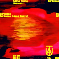 TAU058 | Adana Twins, Upercent - Darkness