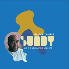 Mercury Waters - Sundy And The Asymmetric Negores - 01 Summoning