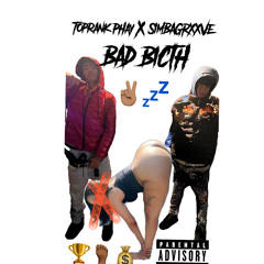 SimbaGrxxve6k X Toprank Phay -“Bad bitch”