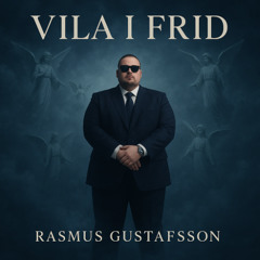 Rasmus Gustafsson - Vila i frid