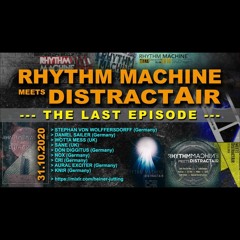 Live @ Rhythm Machine Meets DistractAir --- The Last Episode 31.10.2020