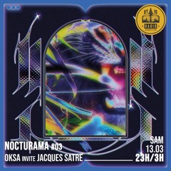 Nocturama #03 - Oksa invite : Jacques Satre - 13/03/2021